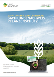 Spezialheft Landakademie „Zusatzwissen zur Fortbildung Sachkundenachweis Pflanzenschutz“